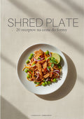 Obálka knihy Shred Plate — 20 receptov na cestu do formy